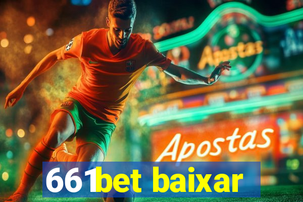 661bet baixar